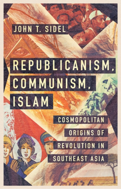 Book cover of: Republicanism, Communism, Islam. By: John T. Sidel