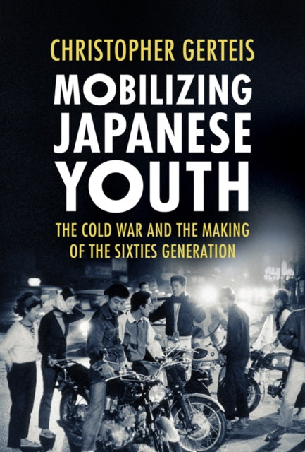 Book cover of: Mobilizing Japanese Youth. By: Christopher Gerteis