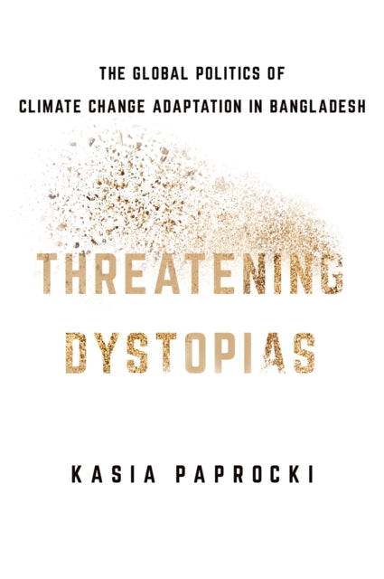 Book cover of: Threatening Dystopias. By: Kasia Paprocki