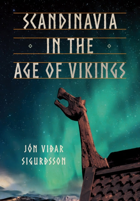 Book cover of: Scandinavia in the Age of Vikings. By: Jón Viðar Sigurðsson