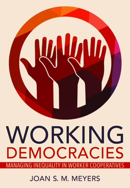 Book cover of: Working Democracies. By: Joan S. M. Meyers