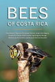 Book cover of: Bees of Costa Rica. By: Paul Hanson