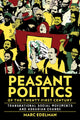 Book cover of: Peasant Politics of the Twenty-First Century. By: Marc Edelman