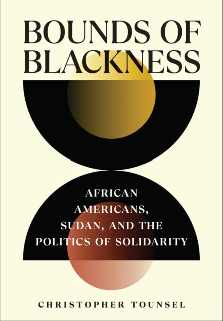 Book cover of: Bounds of Blackness. By: Christopher Tounsel