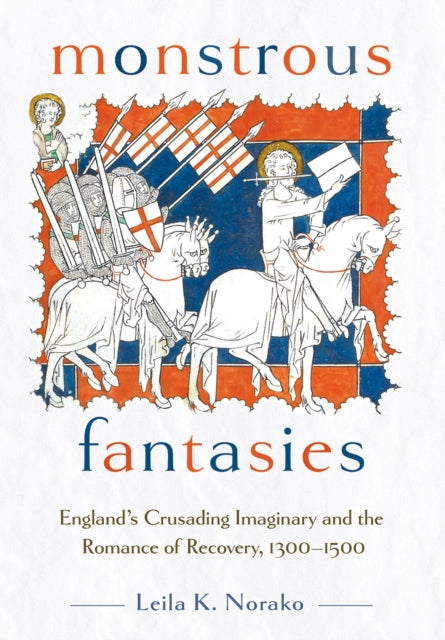 Book cover of: Monstrous Fantasies. By: Leila K. Norako