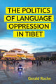 Book cover of: Politics of Language Oppression in Tibet