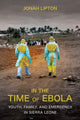 Book cover of: In the Time of Ebola. By: Jonah Lipton