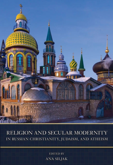 Book cover of: Religion and Secular Modernity in Russian Christianity, Judaism, and Atheism