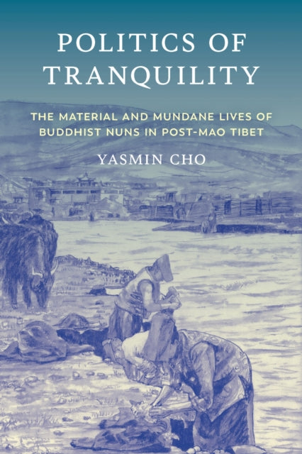 Book cover of: Politics of Tranquility. By: Yasmin Cho