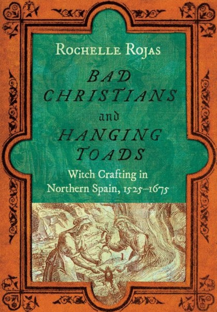 Book cover of: Bad Christians and Hanging Toads. By: Rochelle Rojas