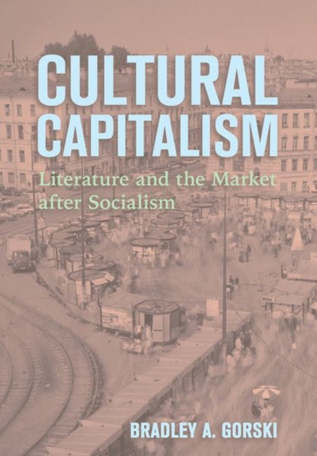 Book cover of: Cultural Capitalism. By: Bradley A. Gorski