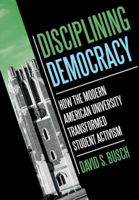 Book cover of: Disciplining Democracy. By: David S. Busch