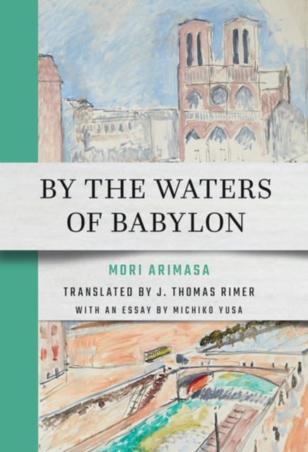 Book cover of: By the Waters of Babylon. By: Arimasa Mori