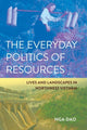 Book cover of: Everyday Politics of Resources