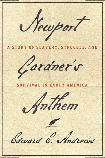 Book cover of: Newport Gardner's Anthem. By: Edward E. Andrews