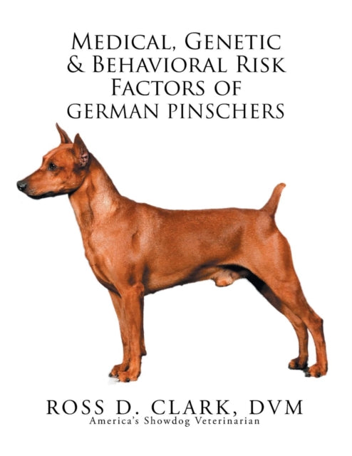 Book cover of: Medical, Genetic & Behavioral Risk Factors of German Pinschers