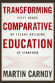 Book cover of: Transforming Comparative Education. By: Martin Carnoy