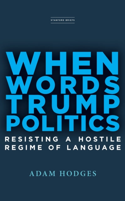 Book cover of: When Words Trump Politics. By: Adam Hodges