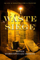 Book cover of: Waste Siege. By: Sophia Stamatopoulou-Robbins
