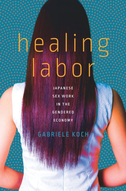 Book cover of: Healing Labor. By: Gabriele Koch