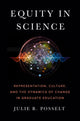 Book cover of: Equity in Science. By: Julie Posselt