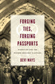 Book cover of: Forging Ties, Forging Passports. By: Devi Mays