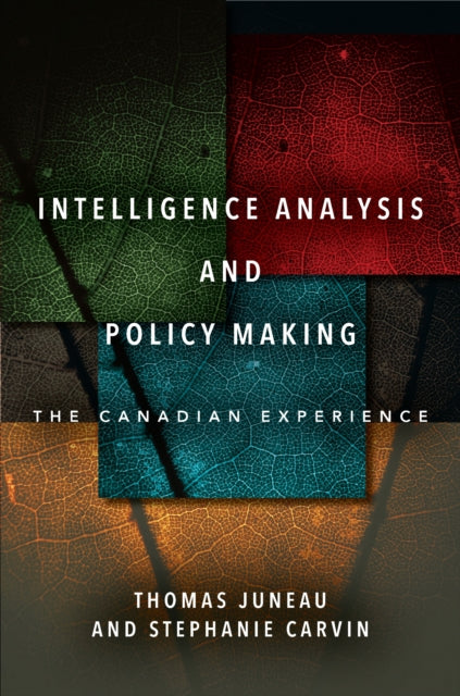 Book cover of: Intelligence Analysis and Policy Making. By: Thomas Juneau