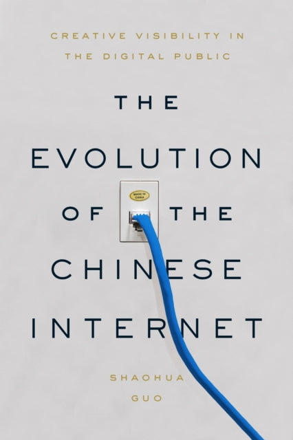 Book cover of: Evolution of the Chinese Internet. By: Shaohua Guo