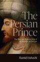 Book cover of: Persian Prince. By: Hamid Dabashi