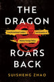 Book cover of: Dragon Roars Back. By: Suisheng (Sam) Zhao