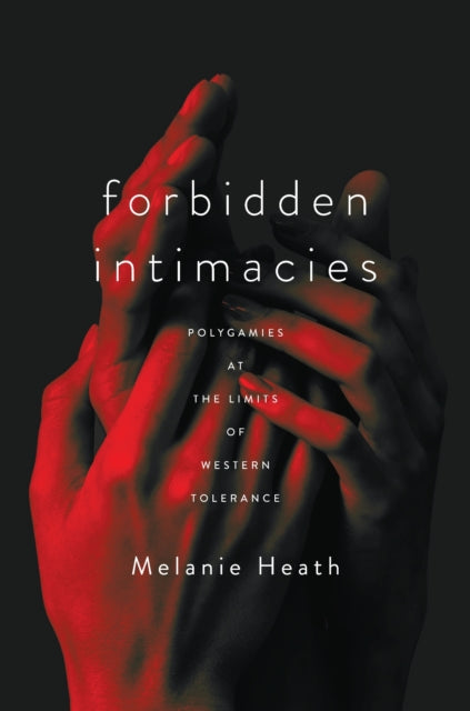 Book cover of: Forbidden Intimacies. By: Melanie Heath