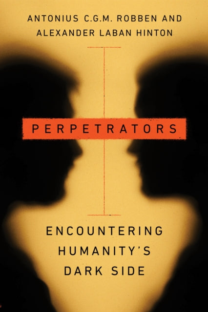 Book cover of: Perpetrators. By: Antonius C. G. M. Robben