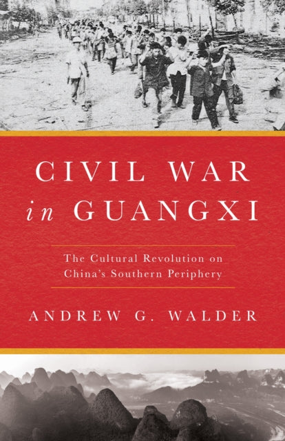 Book cover of: Civil War in Guangxi. By: Andrew G. Walder