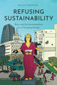 Book cover of: Refusing Sustainability