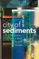 Book cover of: City of Sediments. By: Se-Mi Oh
