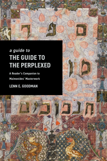 Book cover of: Guide to TheGuide to the Perplexed. By: Lenn Goodman