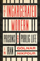 Book cover of: Incarcerated Modern. By: Golnar Nikpour