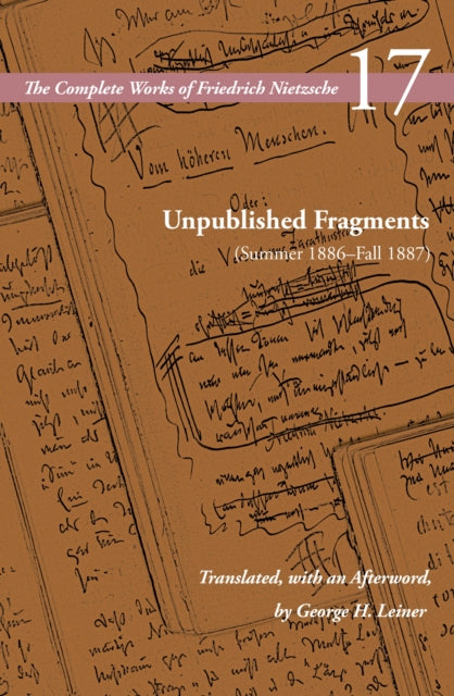 Book cover of: Unpublished Fragments (Summer 1886–Fall 1887). By: Friedrich Nietzsche