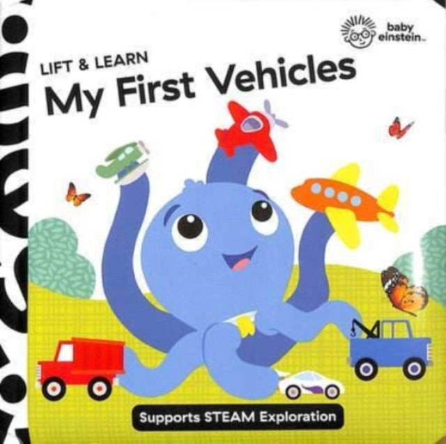 Book cover of: Baby Einstein: My First Vehicles Lift & Learn. By: PI Kids