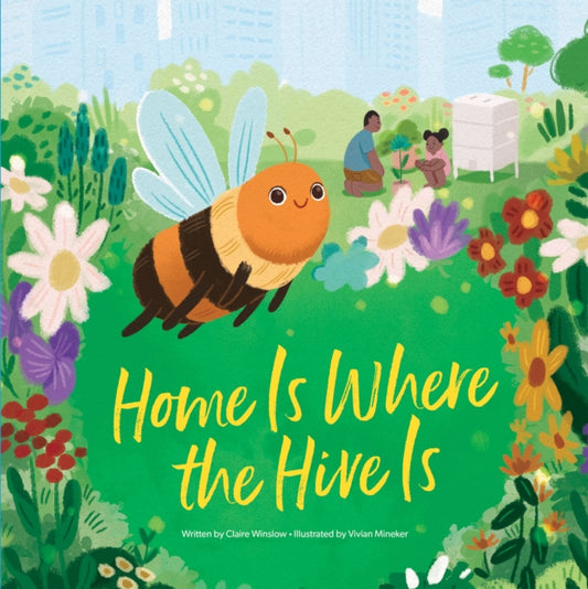 Book cover of: Home Is Where the Hive Is. By: Claire Winslow