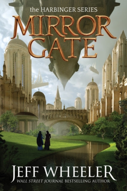 Book cover of: Mirror Gate. By: Jeff Wheeler