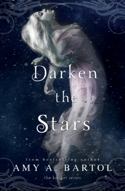 Book cover of: Darken the Stars. By: Amy A. Bartol