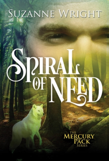 Book cover of: Spiral of Need. By: Suzanne Wright