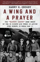Book cover of: Wing and a Prayer. By: Harry H. Crosby