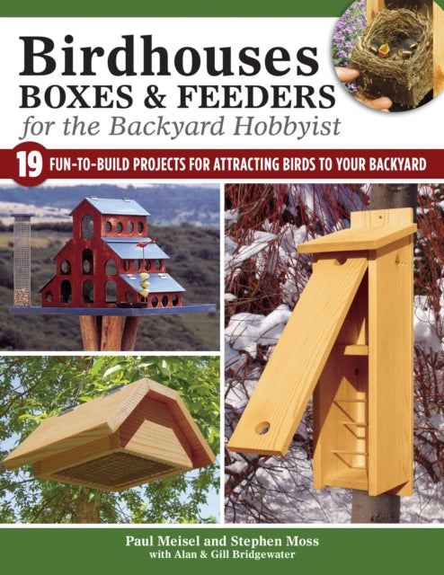Book cover of: Birdhouses, Boxes & Feeders for the Backyard Hobbyist. By: Paul Meisel