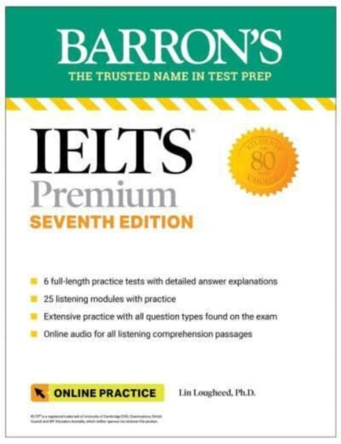 Book cover of: IELTS Premium: 6 Practice Tests + Comprehensive Review + Online Audio, Seventh Edition. By: Lin Lougheed