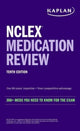 Book cover of: NCLEX Medication Review: 300+ Meds You Need to Know for the Exam. By: Kaplan Nursing