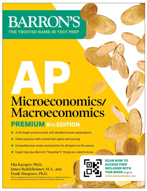 Book cover of: AP Microeconomics/Macroeconomics Premium, Eighth Edition: Prep Book with 4 Practice Tests + Comprehensive Review + Online Practice. By: Barron's Educational Barron's Educational Series
