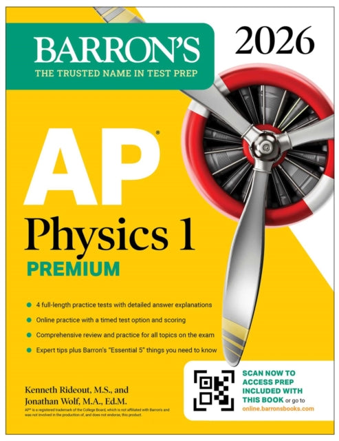 Book cover of: AP Physics 1 Premium, 2026: Prep Book with 4 Practice Tests + Comprehensive Review + Online Practice. By: Barron's Educational Barron's Educational Series