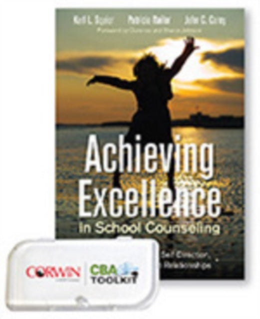 Book cover of: BUNDLE SQUIER: ACHIEVING EXCELLENCE IN SCHOOL COUNSELING THROUGH MOTIVATION, SELF-DIRECTION, SELF-KNOWLEDGE AND RELATIONSHIPS + CBA TOOLKIT ON A FLASH DRIVE. By: Karl L. Squier